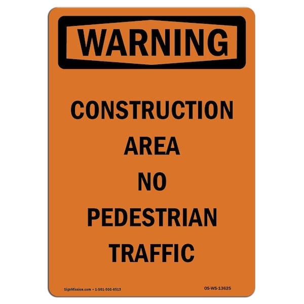 Safety Sign, OSHA WARNING, 5" Height, Construction Area No Pedestrian, Portrait, 10PK